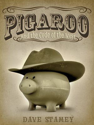 cover image of Pigaroo and the Code of the West